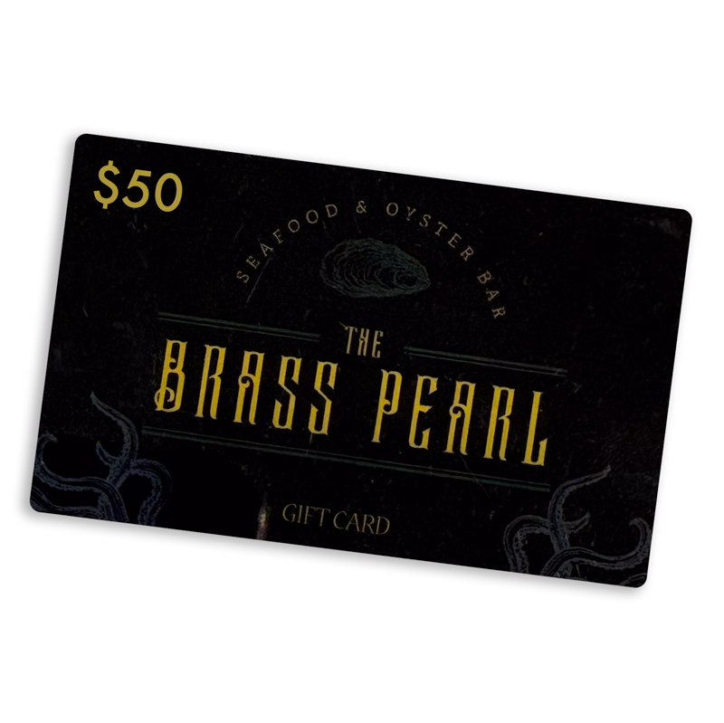 The Brass Pearl- $50 Gift Card